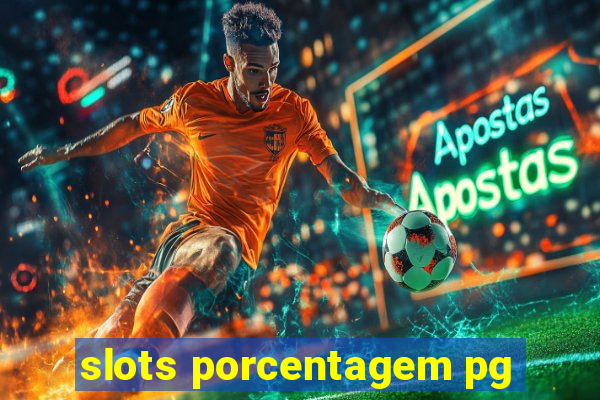 slots porcentagem pg